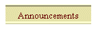 Announcements