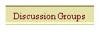 Discussion Groups
