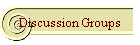 Discussion Groups