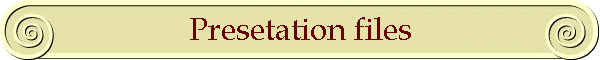 Presetation files