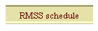 RMSS schedule