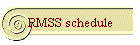 RMSS schedule